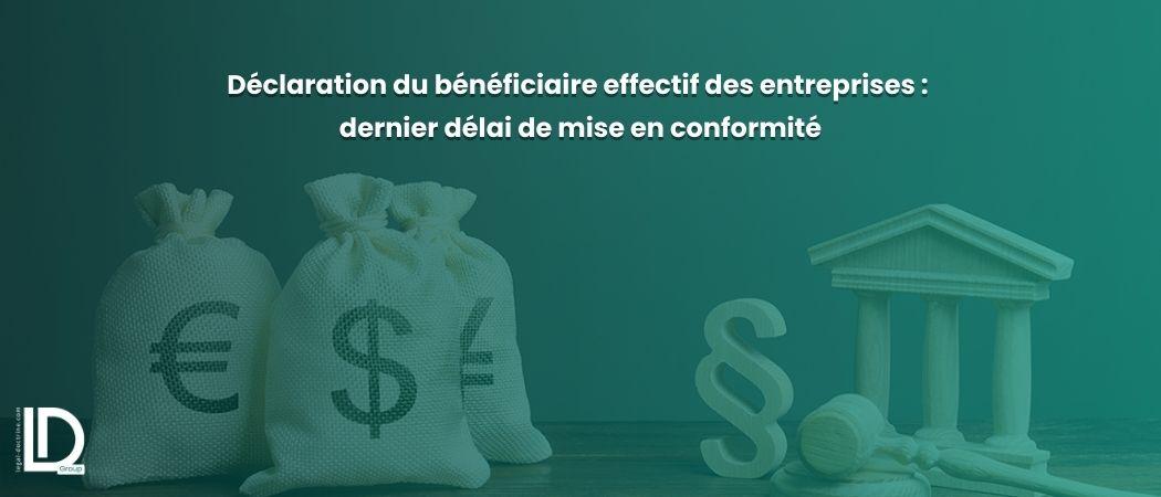 Déclaration du bénéficiaire effectif des entreprises : dernier délai de mise en conformité illustration