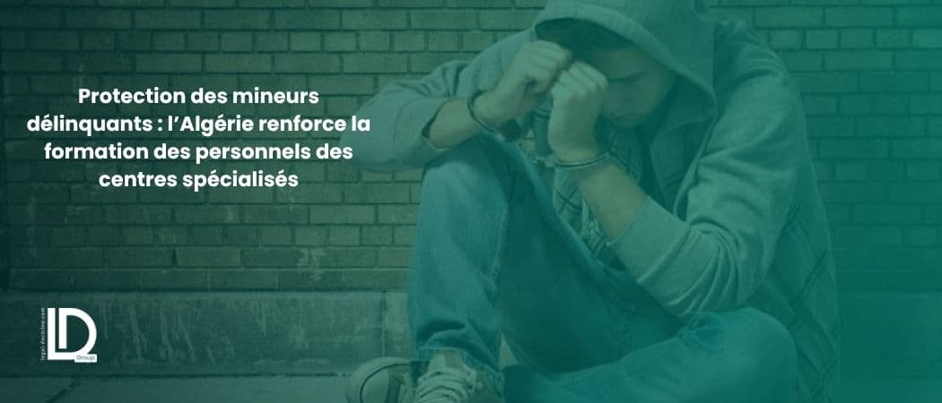 Protection des mineurs délinquants : l’Algérie renforce la formation des personnels des centres spécialisés illustration