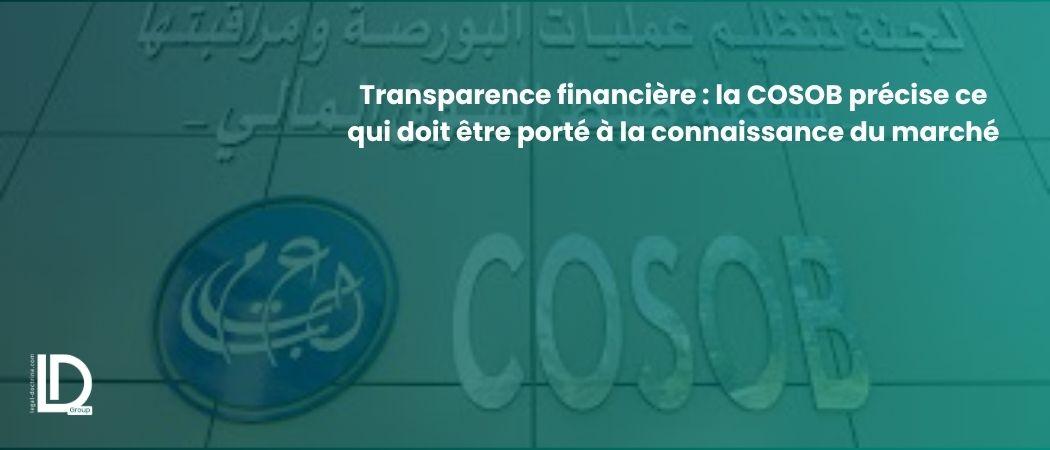Transparence financière : la COSOB précise ce qui doit être porté à la connaissance du marché illustration