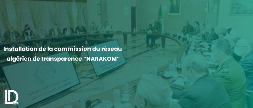 Installation de la commission du réseau algérien de transparence “NARAKOM” illustration