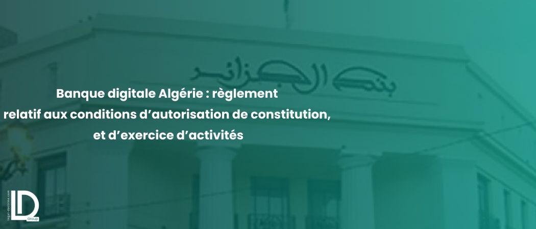 Nouveauté : Création d’une banque digitale en Algérie illustration