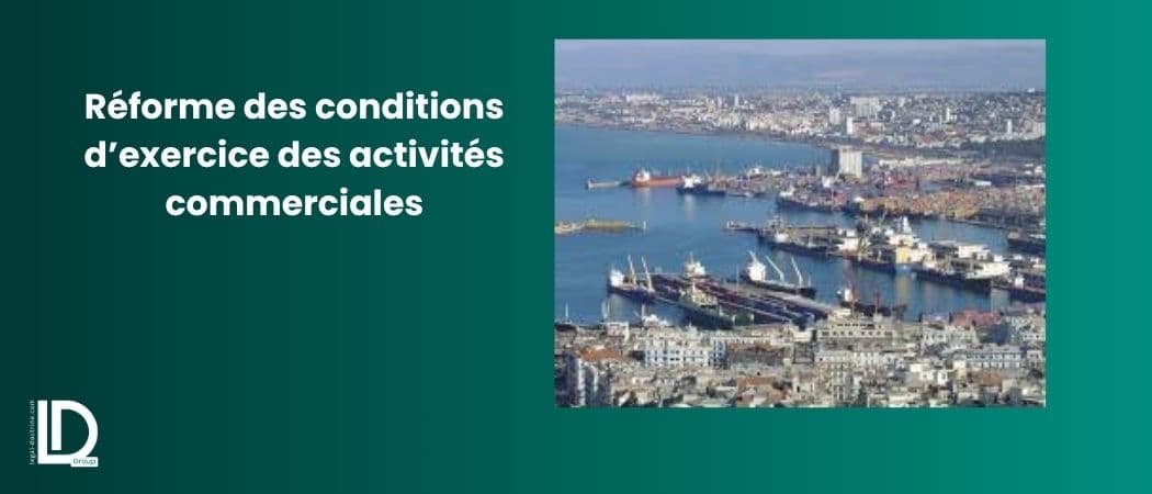 Réforme des conditions d’exercice des activités commerciales illustration