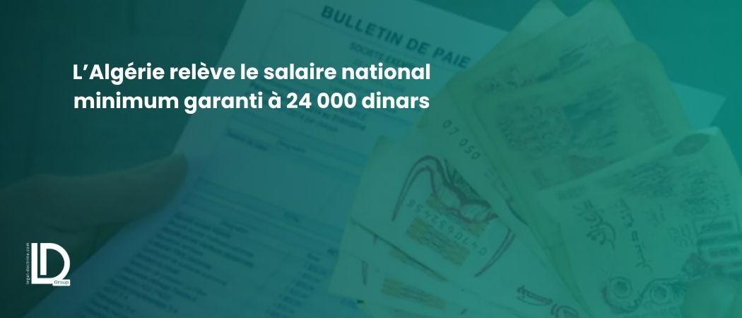 L’Algérie relève le salaire national minimum garanti à 24 000 dinars illustration
