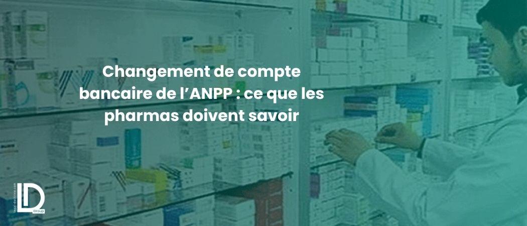 Changement de compte bancaire de l’ANPP : ce que les pharmas doivent savoir illustration