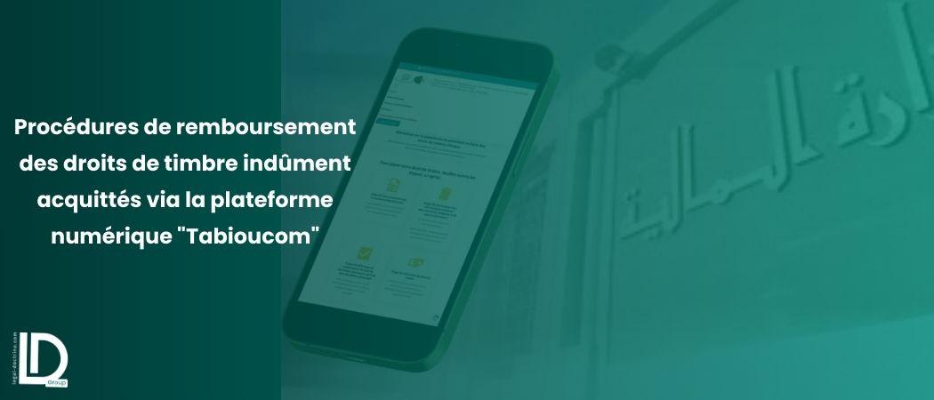 Procédures de remboursement des droits de timbre indûment acquittés via la plateforme numérique "Tabioucom" illustration