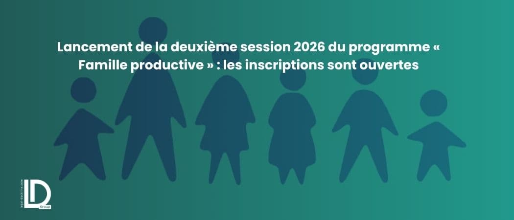 Lancement de la deuxième session 2026 du programme « Famille productive » : les inscriptions sont ouvertes illustration