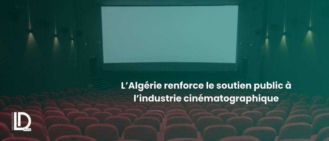 L’Algérie renforce le soutien public à l’industrie cinématographique illustration