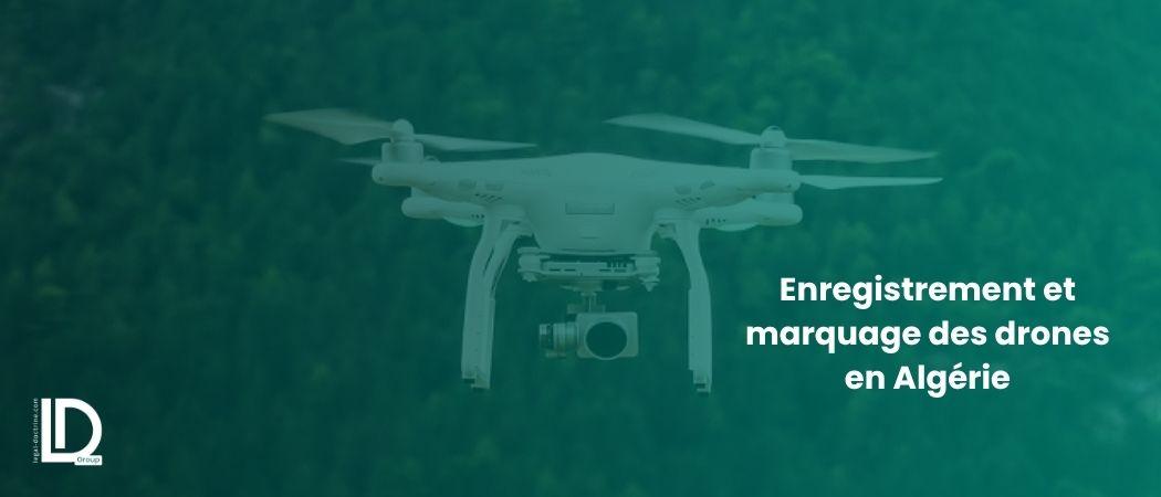 Enregistrement et marquage des drones en Algérie illustration