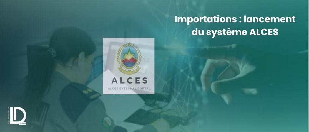 Importations : lancement du système ALCES illustration