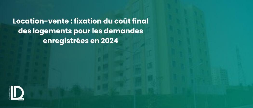 Location-vente : fixation du coût final des logements pour les demandes enregistrées en 2024 illustration