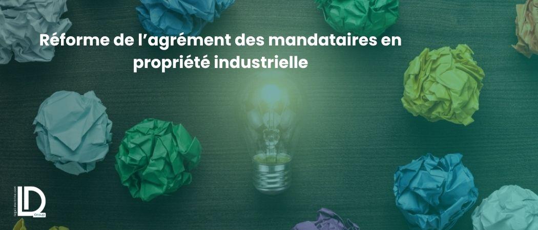 Réforme de l’agrément des mandataires en propriété industrielle illustration