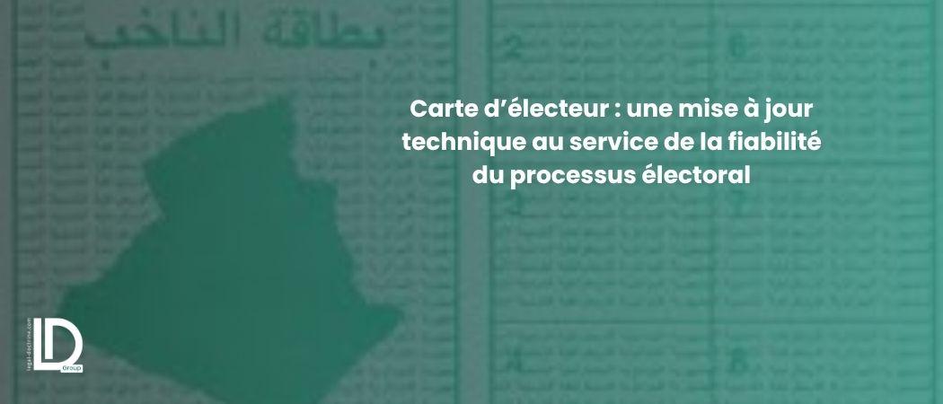 Carte d’électeur : une mise à jour technique au service de la fiabilité du processus électoral illustration