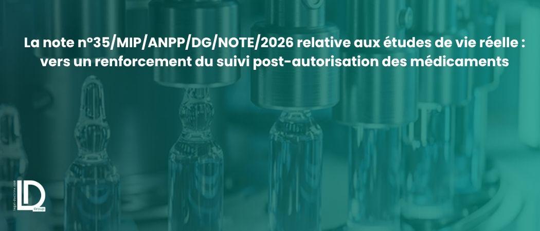 La note n°35/MIP/ANPP/DG/NOTE/2026 relative aux études de vie réelle : vers un renforcement du suivi post-autorisation des médicaments illustration