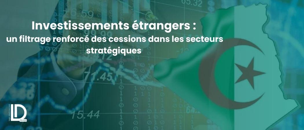 Le nouveau régime d’autorisation préalable pour la cession d’actions ou parts sociales au profit d’investisseurs étrangers dans les secteurs stratégiques illustration