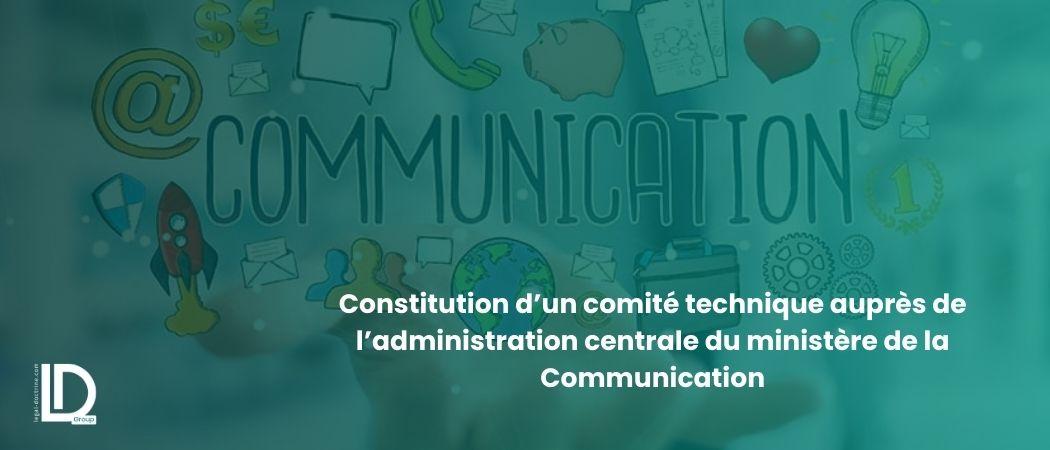 Constitution d’un comité technique auprès de l’administration centrale du ministère de la Communication illustration