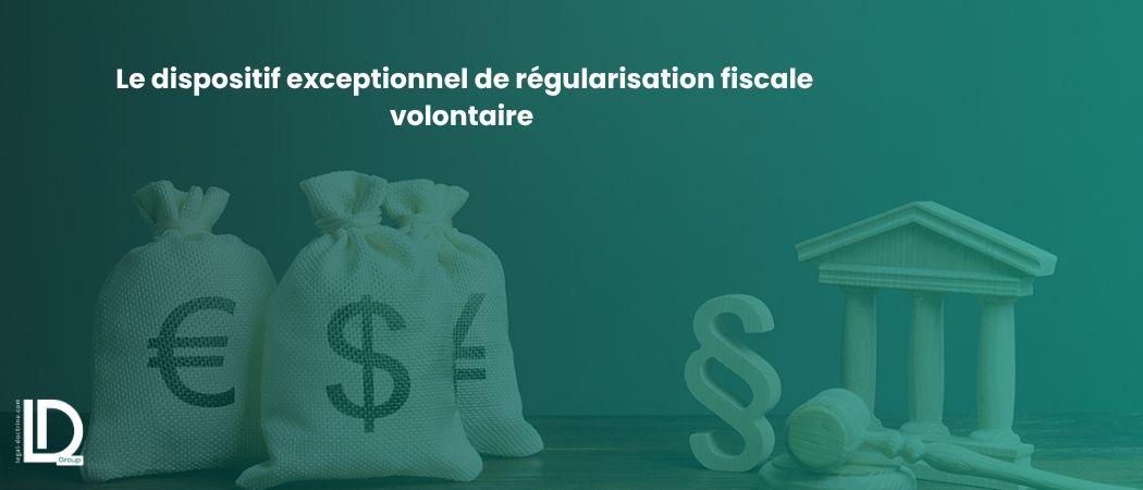 Le dispositif exceptionnel de régularisation fiscale volontaire illustration
