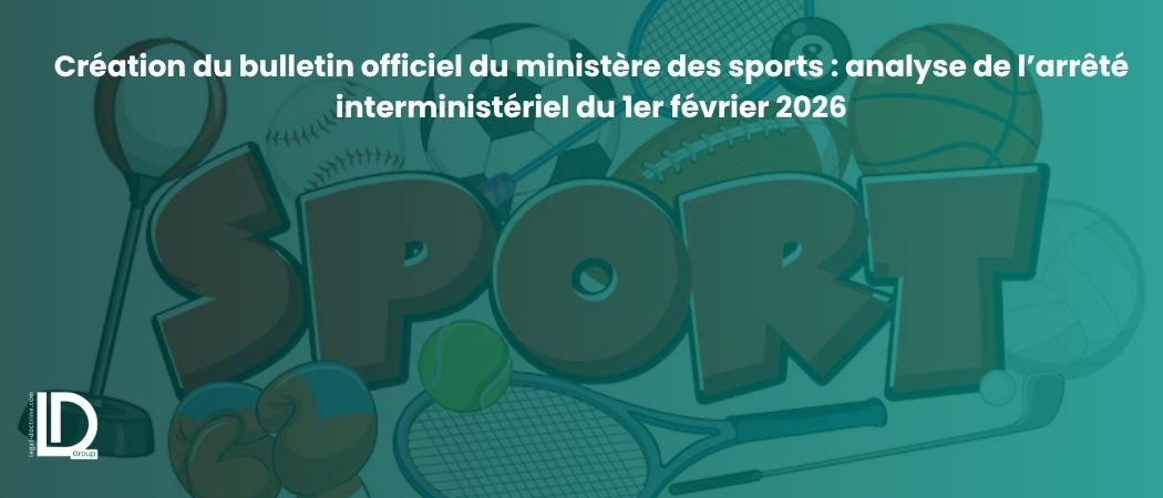Création du bulletin officiel du ministère des sports : analyse de l’arrêté interministériel du 1er février 2026 illustration