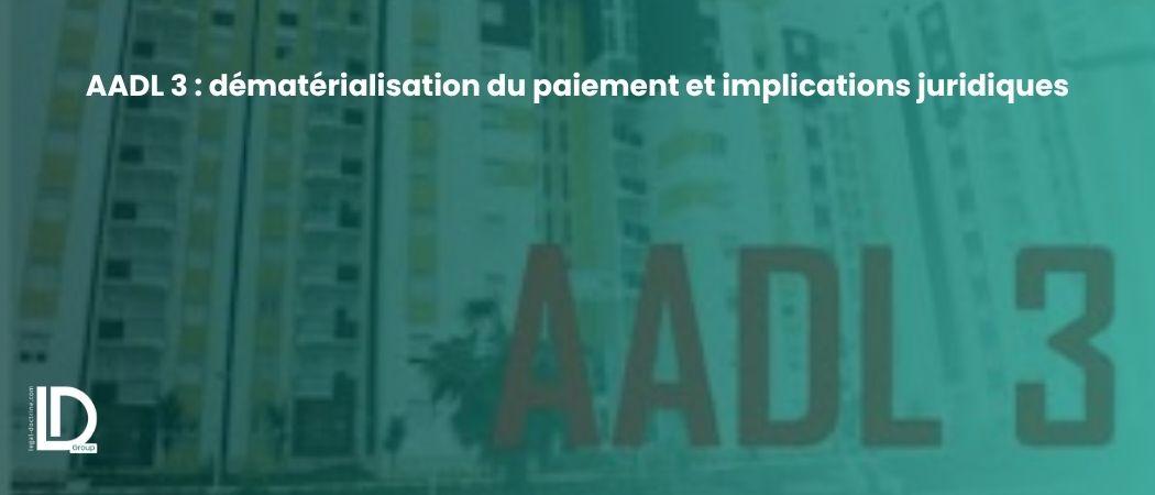 AADL 3 : dématérialisation du paiement et implications juridiques illustration