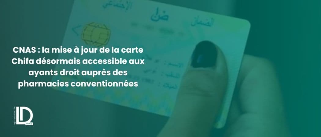 CNAS : la mise à jour de la carte Chifa désormais accessible aux ayants droit auprès des pharmacies conventionnées illustration
