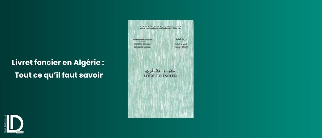 Livret foncier en Algérie : Tout ce qu’il faut savoir illustration