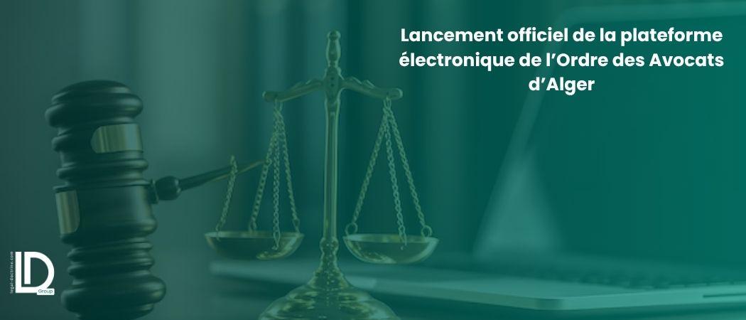 Lancement officiel de la plateforme électronique de l’Ordre des Avocats d’Alger illustration