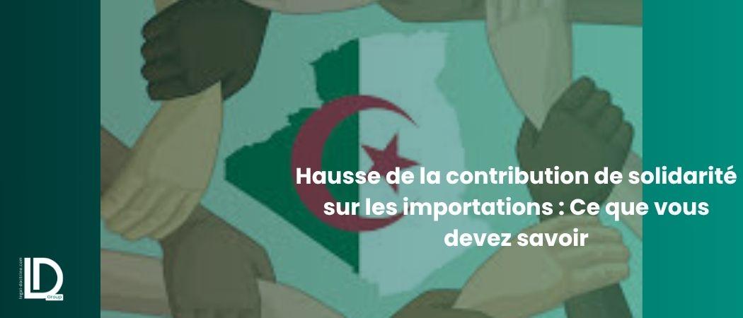 Hausse de la contribution de solidarité sur les importations : Ce que vous devez savoir illustration