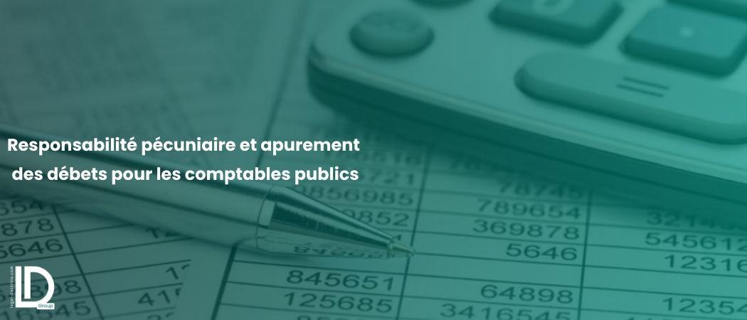 Décret exécutif n°24-345 : Responsabilité pécuniaire et apurement des débets pour les comptables publics illustration