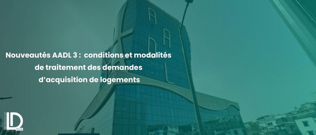 Nouveautés AADL 3 : Arrêté fixant les conditions et modalités de traitement des demandes d’acquisition de logements illustration