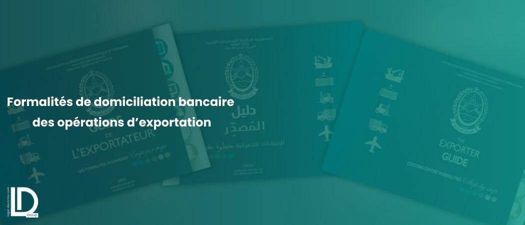 Formalités de domiciliation bancaire des opérations d’exportation illustration