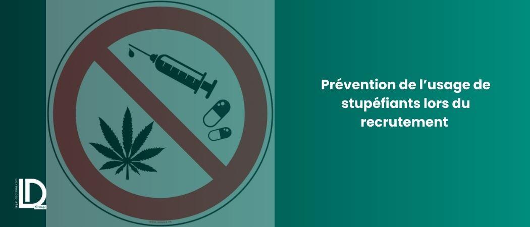 Prévention de l’usage de stupéfiants lors du recrutement illustration
