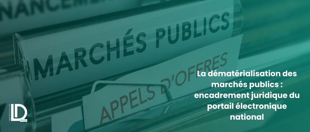 La dématérialisation des marchés publics : encadrement juridique du portail électronique national illustration