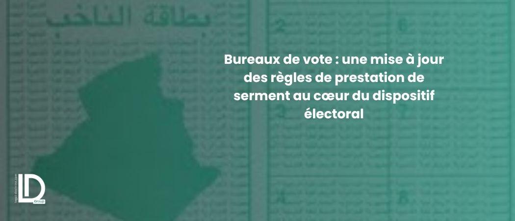 Bureaux de vote : une mise à jour des règles de prestation de serment au cœur du dispositif électoral illustration