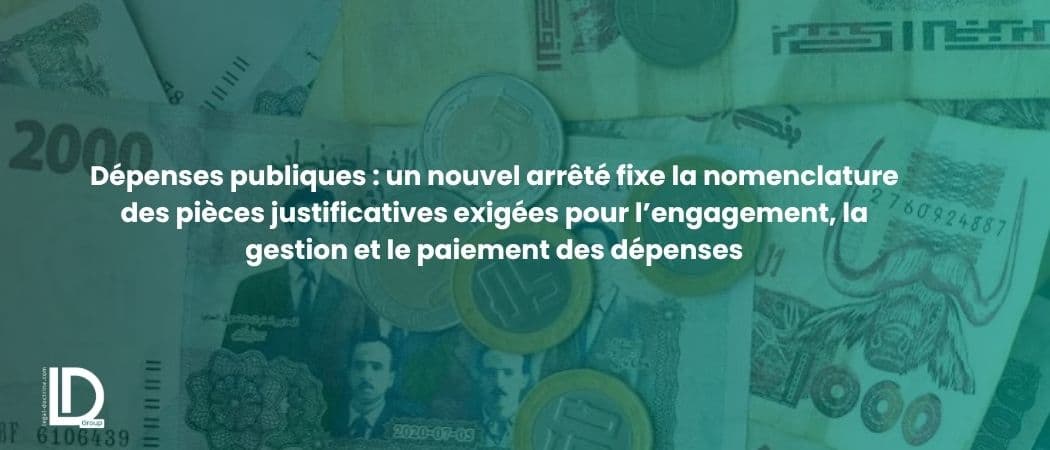 Dépenses publiques : un nouvel arrêté fixe la nomenclature des pièces justificatives exigées pour l’engagement, la gestion et le paiement des dépenses illustration