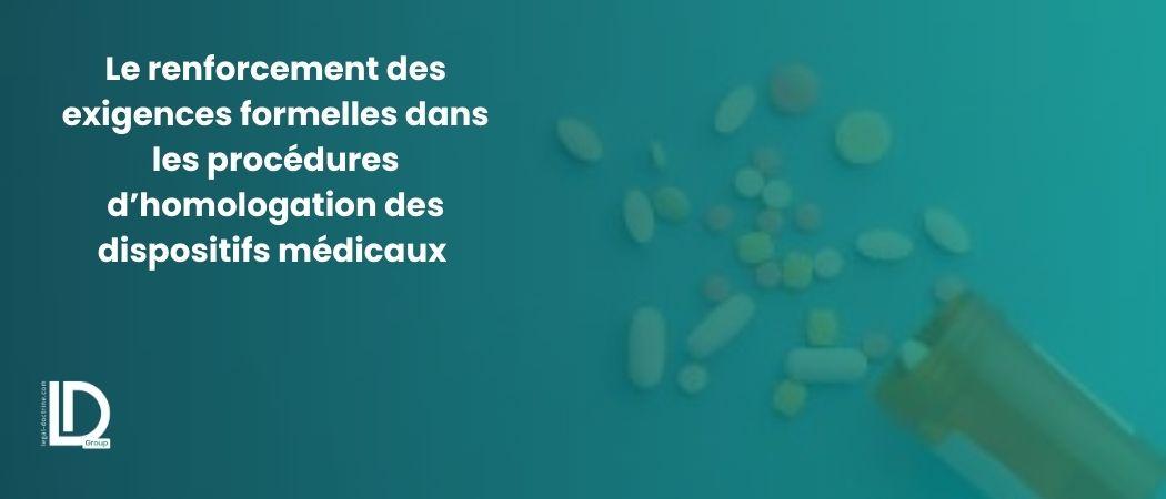 Le renforcement des exigences formelles dans les procédures d’homologation des dispositifs médicaux illustration