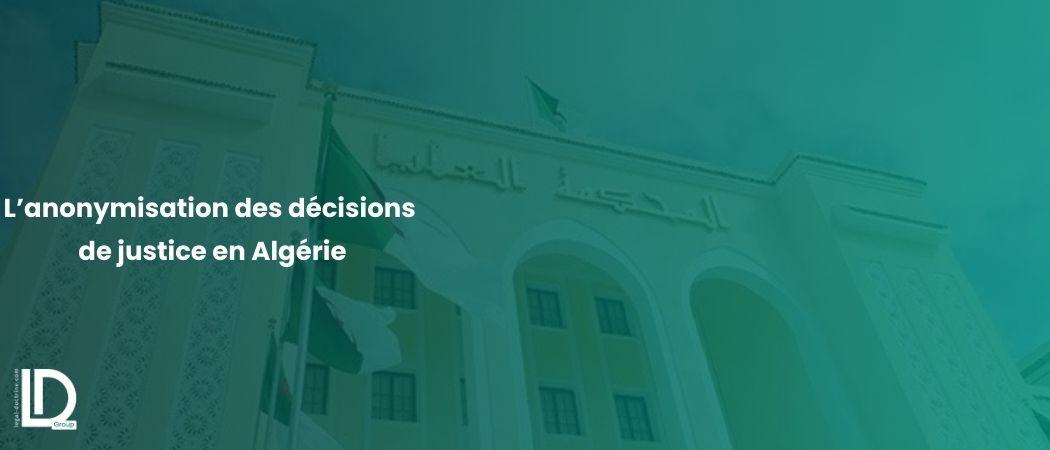 L’anonymisation des décisions de justice en Algérie illustration