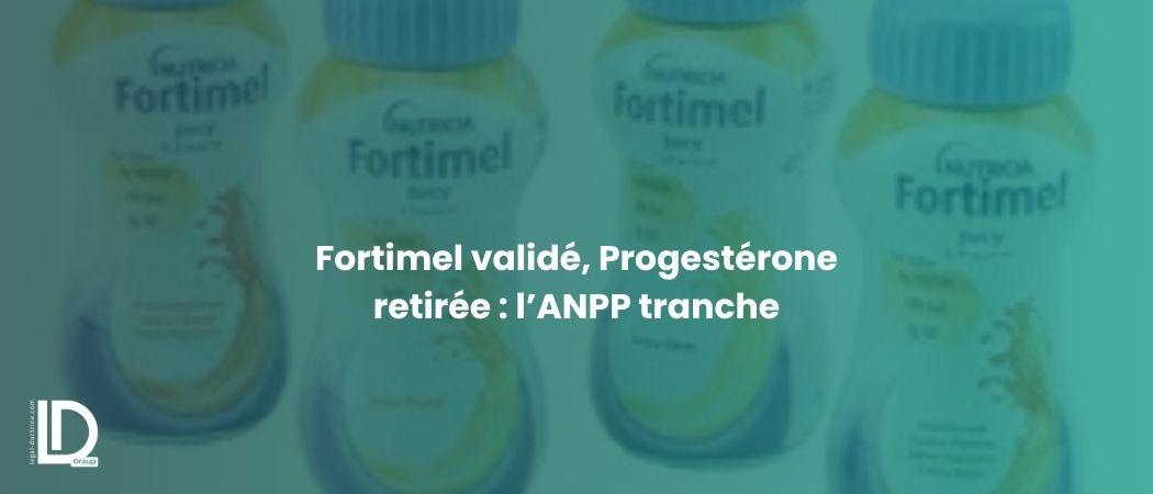 Fortimel validé, Progestérone retirée : l’ANPP tranche illustration