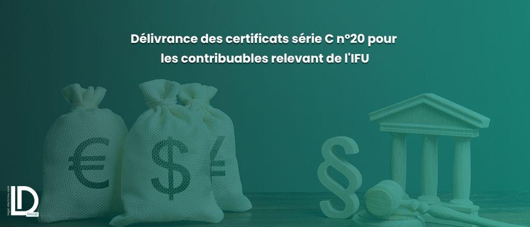 Délivrance des certificats série C n°20 pour les contribuables relevant de l'IFU illustration