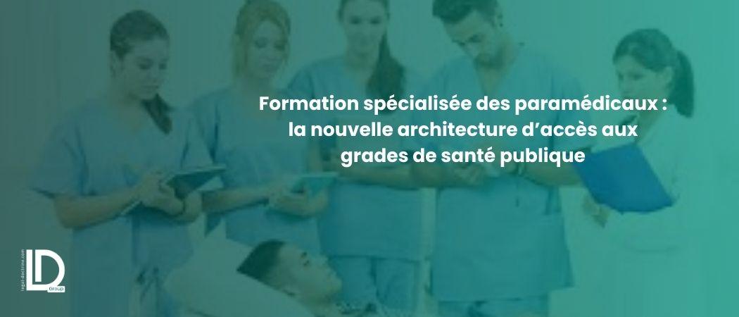 Formation spécialisée des paramédicaux : la nouvelle architecture d’accès aux grades de santé publique illustration