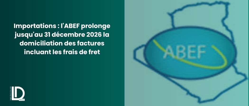 Importations : l'ABEF prolonge jusqu'au 31 décembre 2026 la domiciliation des factures incluant les frais de fret illustration