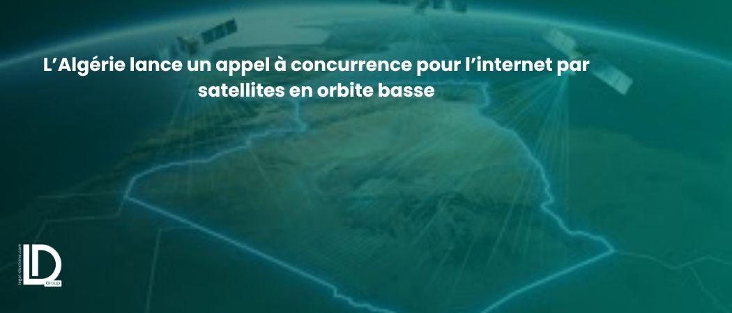 L’Algérie lance un appel à concurrence pour l’internet par satellites en orbite basse illustration