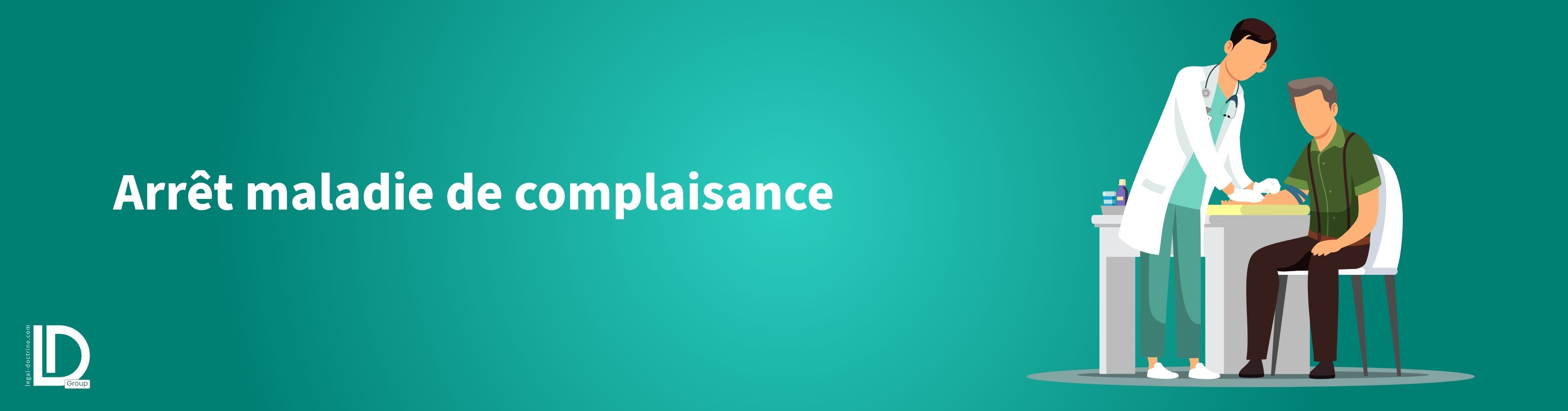 Illustration de l’article Arrêt maladie de complaisance : Quels sont les risques encourus par l'employé et le médecin?